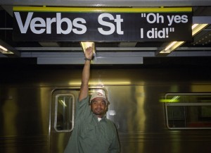 Verbs Street Oh Yes I Did!, 2000, New York, NY, photo credit: Brad Downey